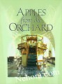 Apples from the Orchard: Gleanings from the Mystical Teachings of Rabbi Yitzchak Luria - the Arizal