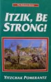 THE HOLOCAUST DIARIES: ITZIK, BE STRONG!