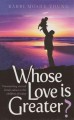 Whose Love is Greater: Transmitting eternal Torah values to the children of today