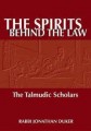 SPIRITS BEHIND THE LAW: The Talmudic Scholars