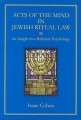 ACTS OF THE MIND IN JEWISH RITUAL LAW: An Insight into Rabbinic Psychology