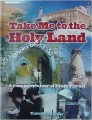 Take Me to the Holy Land