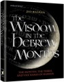 The Wisdom In The Hebrew Months: The months, the tribes, and the names of Hashem