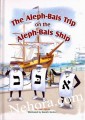 The Aleph-Bais Trip on the Aleph-Bais Ship