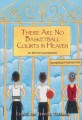 There Are No Basketball Courts in Heaven: Essays on Jewish Themes