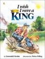 I Wish I Were a King
