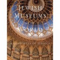 Jewish Museums of the World: Masterpieces of Judaica (Hardcover)