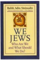 We Jews: Who We Are & What Should We Do?
